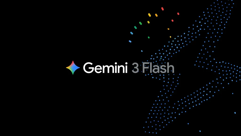 Google เปิดตัว Gemini 3 Flash: เร็ว แรง ฉลาดกว่าเดิม ในราคาที่เข้าถึงได้