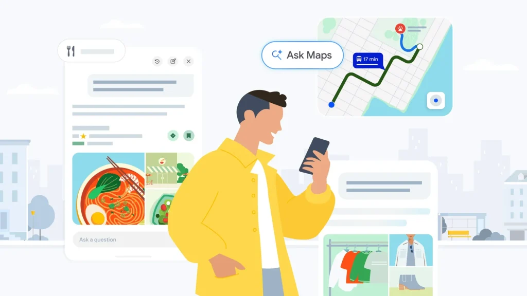 Google อัปเกรด Ask Maps สั่งอาหาร จองโรงแรม เช็กขนส่งแบบเรียลไทม์ด้วย AI
