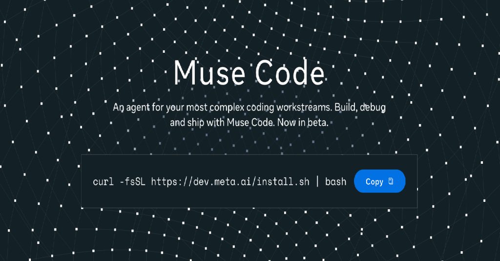 Meta เปิดตัว Muse Code ผู้ช่วยเขียนโค้ด AI ท้าชนคู่แข่งด้วยราคาถูกกว่า 10 เท่า