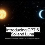 GPT‑6 Sol and Luna